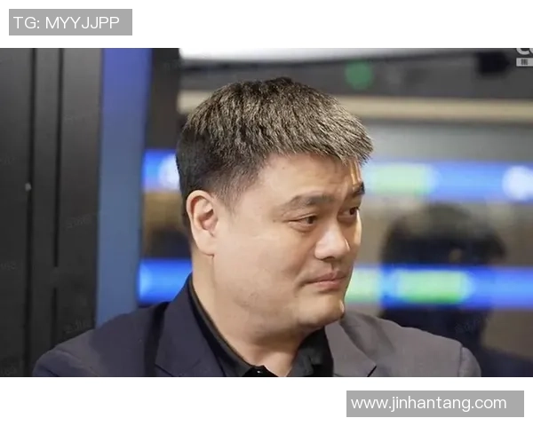 韩国媒体热议姚明对篮球发展的影响与贡献分析